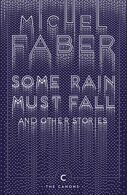 Some Rain Must Fall And Other Stories