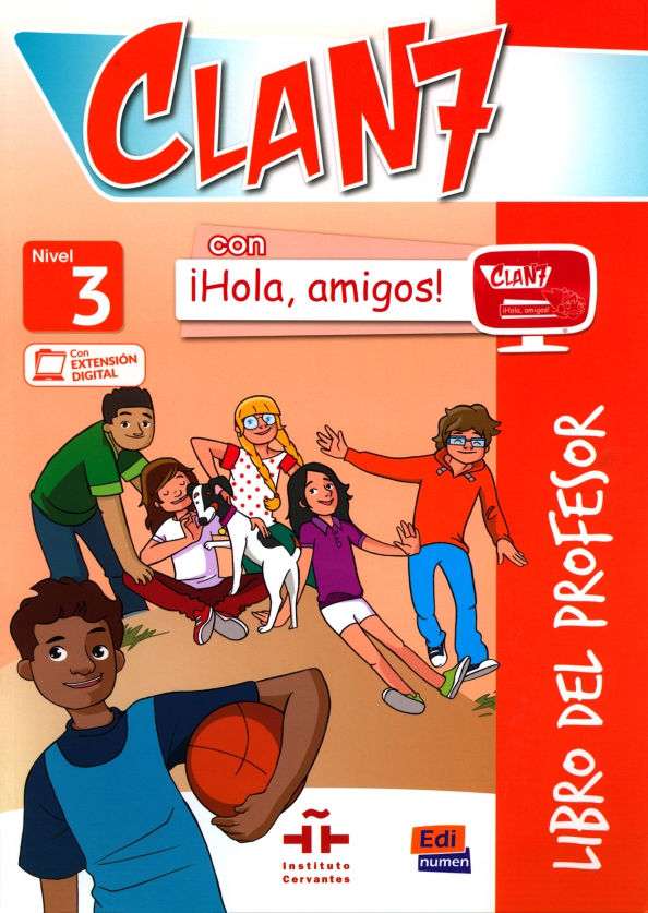 Clan 7 con ¡Hola, amigos! 3. Libro del profesor