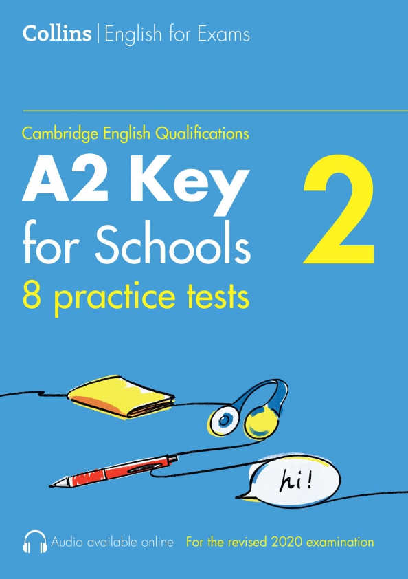 Cambridge English Qualification. Practice Tests for A2 Key for Schools. 8 Practice Tests. Volume 2