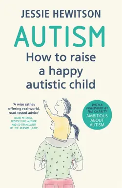 Autism. How to Raise a Happy Autistic Child