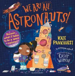 We Are All Astronauts. Discover what it takes to be a space explorer!