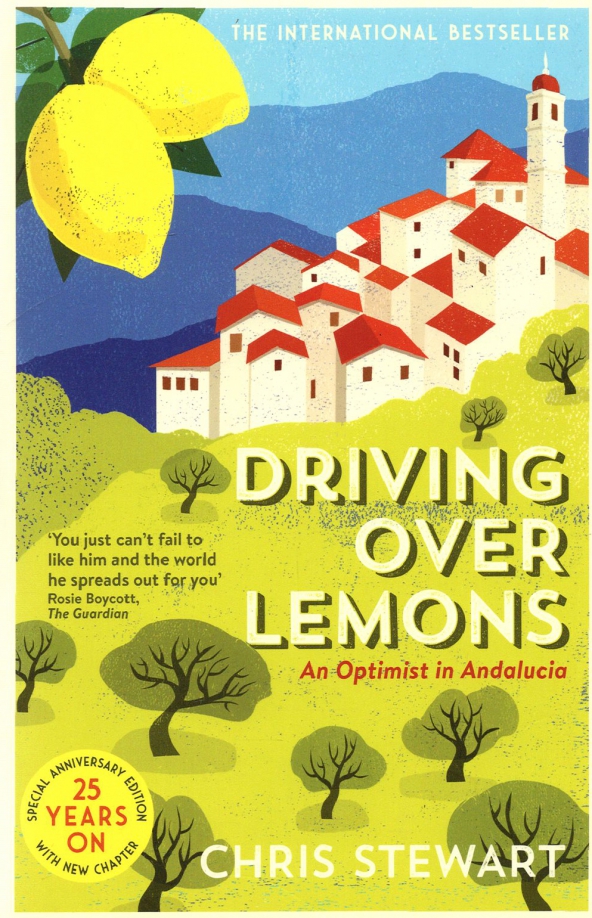 Driving Over Lemons. An Optimist in Andalucia