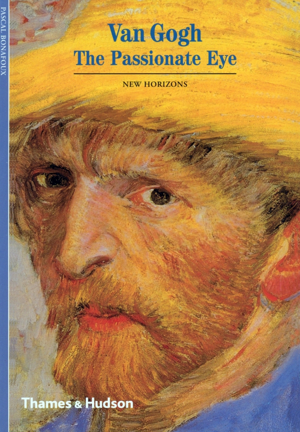 Van Gogh. The Passionate Eye