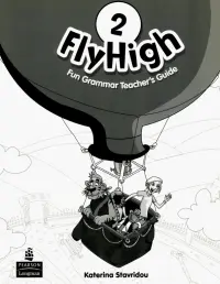 Fly High. Level 2. Fun Grammar Teacher's Guide (with Answer Key)