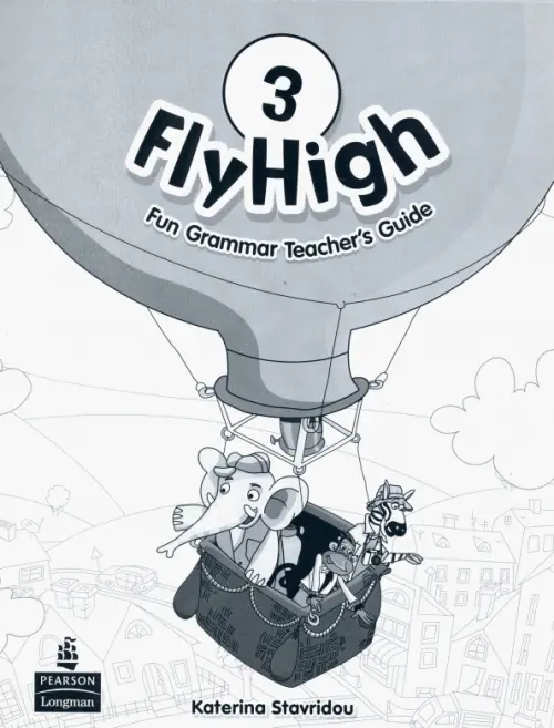Fly High. Level 3. Fun Grammar Teachers Guide (with Answer Key) - Stavridou Katerina