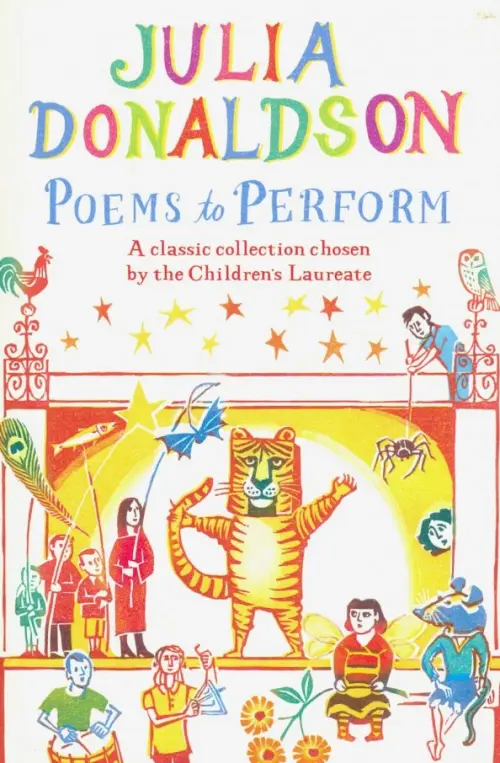 Poems to Perform. A Classic Collection Chosen by the Children's Laureate