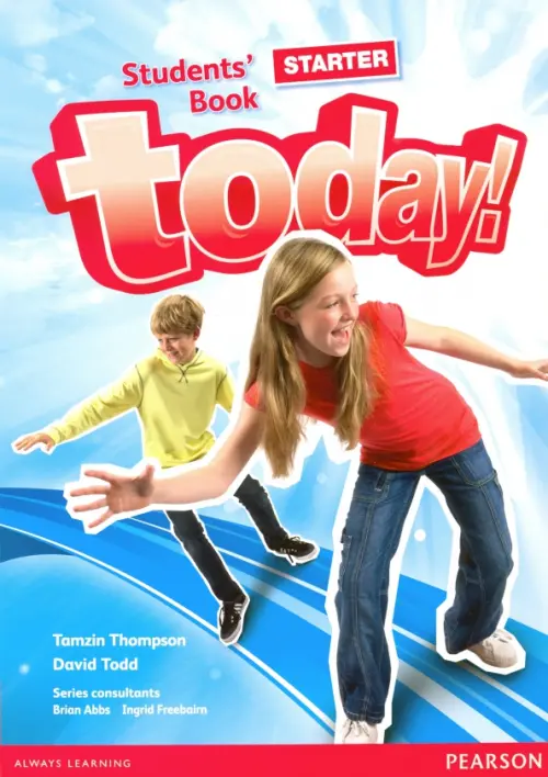 Today! Starter Level. Students Book - Thompson Tamzin, Todd David