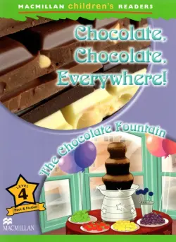 Chocolate, Chocolate, Everywhere! The Chocolate Fountain. Level 4