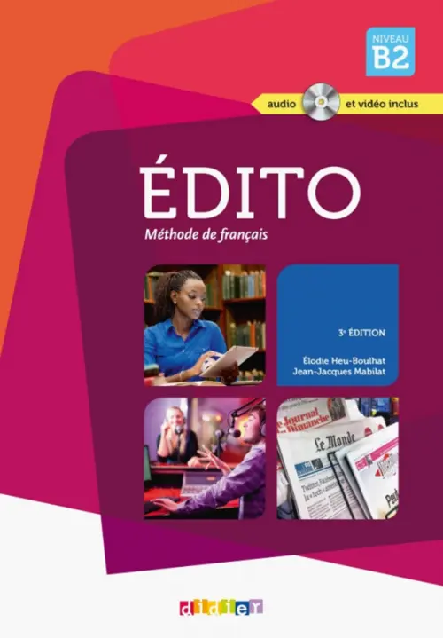 Edito niveau B2 - Méthode de français (+ DVD)