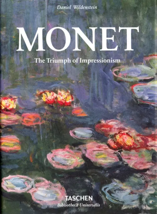 Monet or the Triumph of Impressionism - Wildenstein Daniel