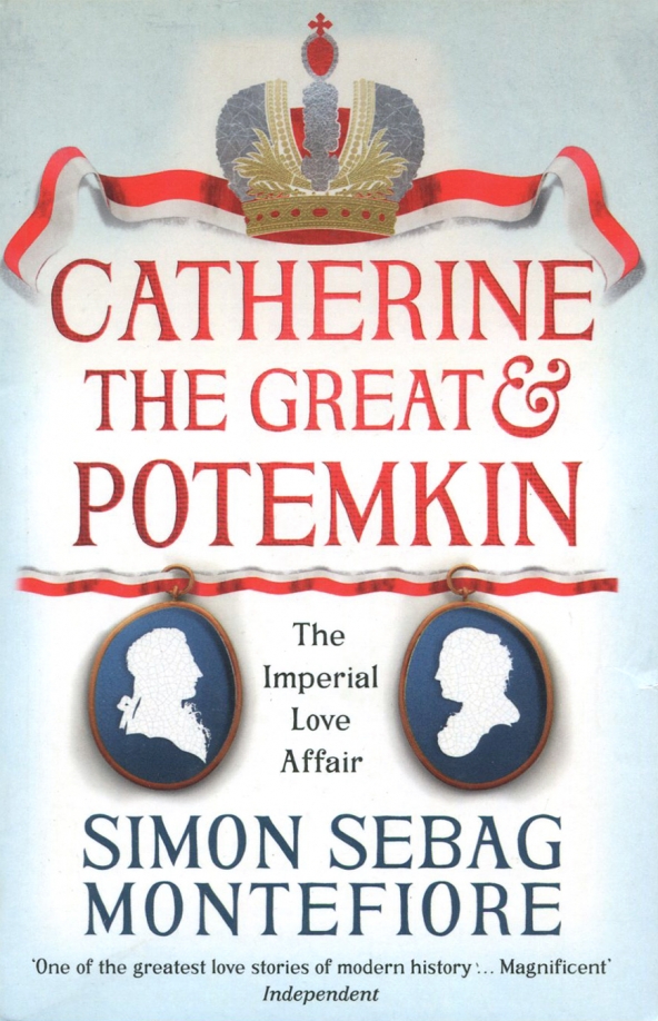 Catherine the Great and Potemkin. The Imperial Love Affair