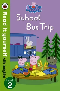 Peppa Pig: School Bus Trip - Read it Yourself with Ladybird