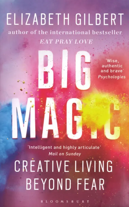 Big Magic. Creative Living Beyond Fear, 1009.00 руб