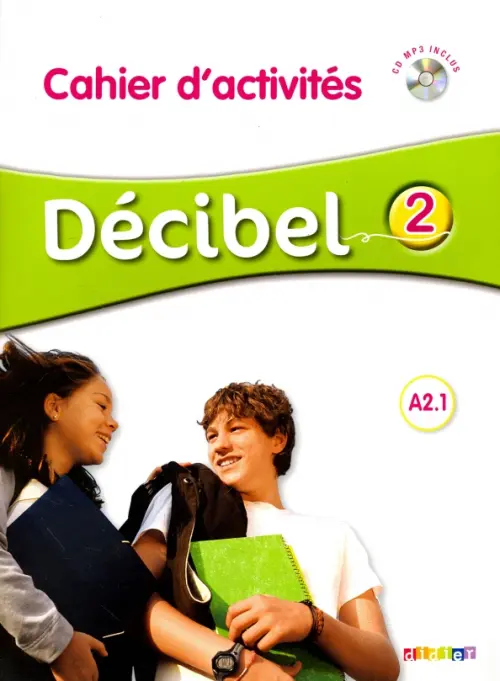 Decibel 2. A2.1. Cahier dactivites + CD (+ CD-ROM)