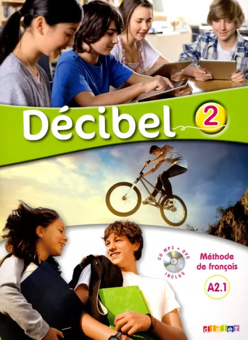 Decibel 2. A2.1. Methode de francais. Livre de leleve + CDmp3 + DVD (+ DVD)