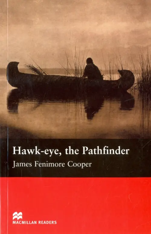 Hawk-eye, The Pathfinder - Купер Джеймс Фенимор