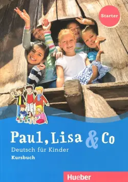 Paul, Lisa & Co Starter. Deutsch für Kinder. Kursbuch