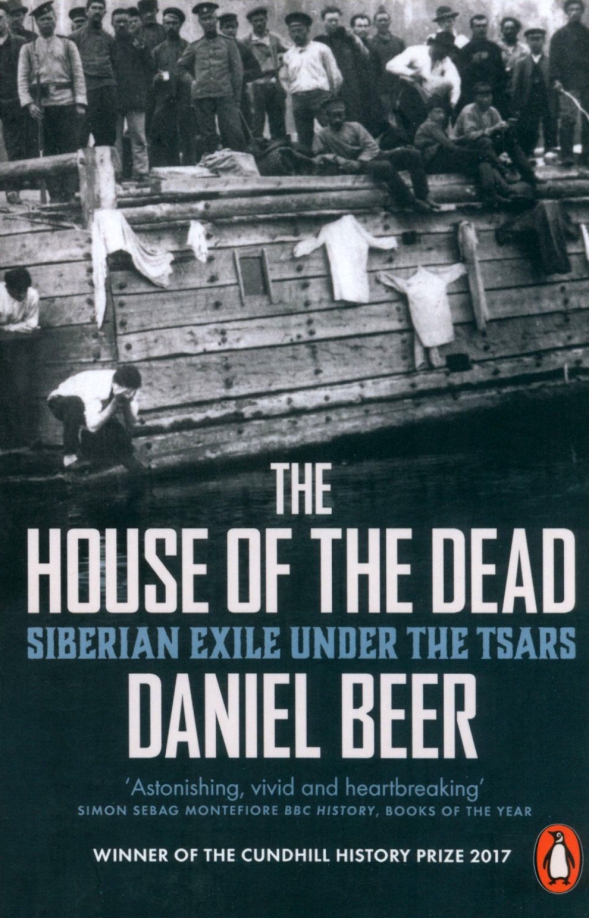 The House of the Dead. Siberian Exile Under the Tsars - Beer Daniel