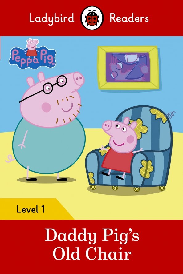 Peppa Pig: Daddy Pig's Old Chair (PB) +downloadable audio