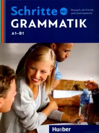 Schritte neu Grammatik. А1-В1. Deutsch als Fremd- und Zweitsprache