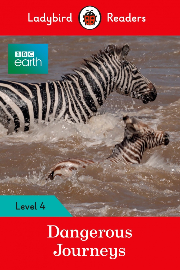 BBC Earth. Dangerous Journeys. Level 4 and downloadable audio