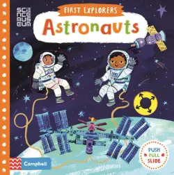 First Explorers: Astronauts. Board book