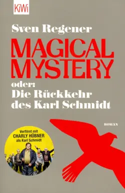 Magical Mystery oder: Die Ruckkehr des Karl Schmidt