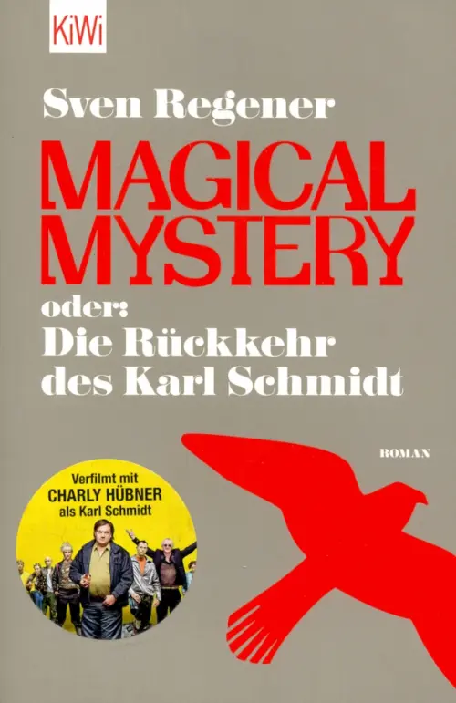 Magical Mystery oder: Die Ruckkehr des Karl Schmidt - Regener Sven