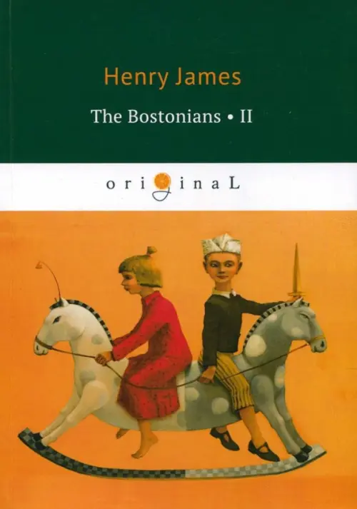 The Bostonians. Part II