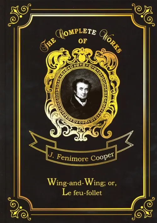 Wing-and-Wing; or, Le feu-follet. Volume 24