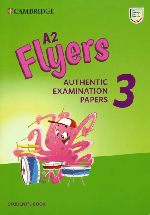 A2 Flyers 3. Authentic Examination Papers. Student's Book
