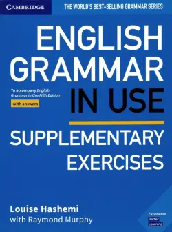 English Grammar in Use. Supplementary Exercises. To Accompany English Grammar in Use Fifth Edition with Answers