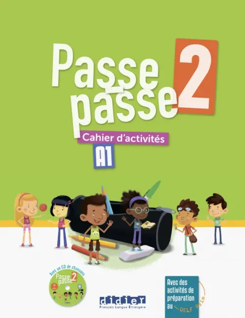 Passe-Passe 2. A1.2. Cahier dactivités +CD (+ Audio CD)