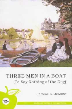 Трое в лодке, не считая собаки (на английском языке)
