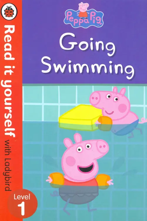 Peppa Pig: Going Swimming - Read It Yourself with Ladybird. Level 1, 523.00 руб