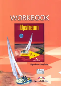 Upstream Intermediate B1+. Workbook