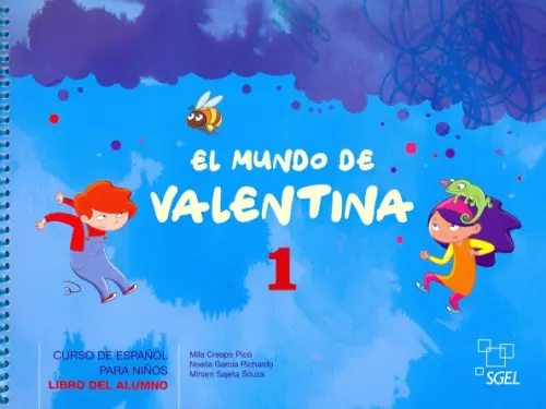 El mundo de Valentina 1. Libro del alumno - Pico Mila Crespo, Pichardo Noelia Garcia, Souza Miriam Sajeta