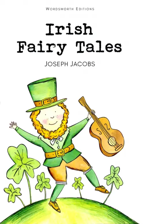Irish Fairy Tales - Джейкобс Джозеф