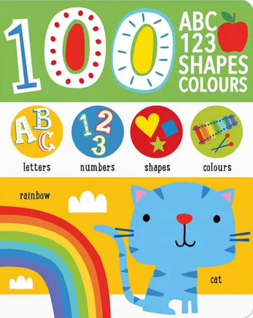 First 100 Alphabet, Shapes, Colours, Numbers