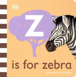 Z is for Zebra. Board Book