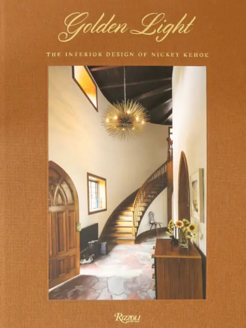Golden Light. The Interior Design of Nickey Kehoe