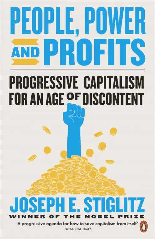 People, Power, and Profits - Stiglitz Joseph E.