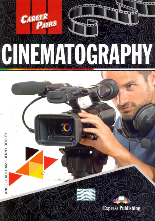 Career Paths. Cinematography. Student's Book With Digibook Application