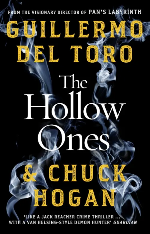 The Hollow Ones - Hogan Chuck, del Toro Guillermo