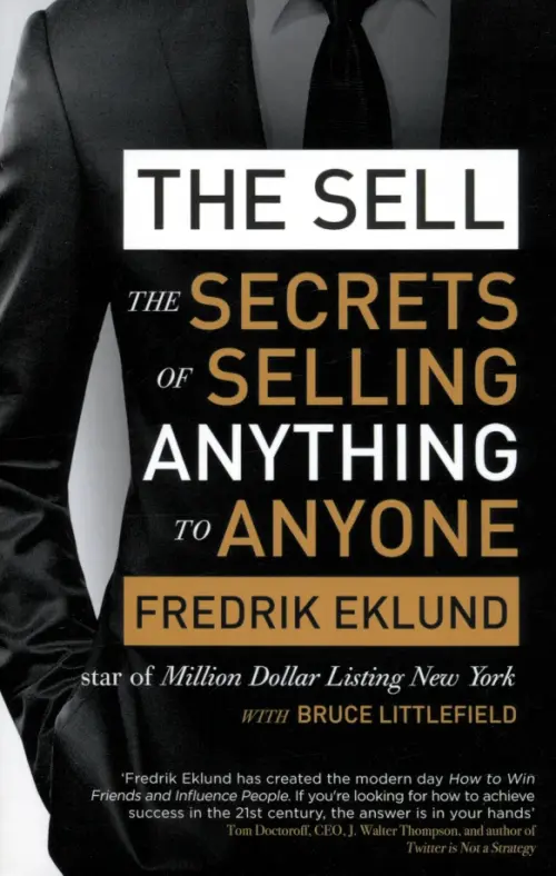 The Sell. The secrets of selling anything to anyone