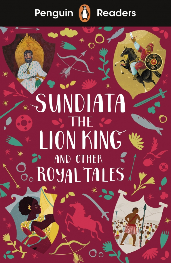 Sundiata the Lion King and Other Royal Tales. Level 2 + audio online