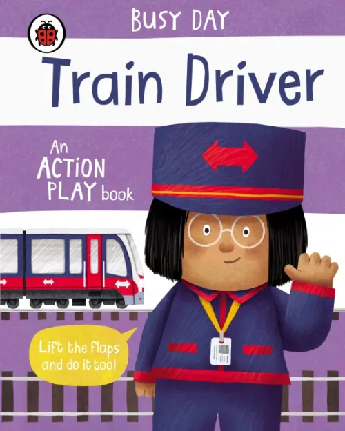 Busy Day: Train Driver. Board Book, 799.00 руб