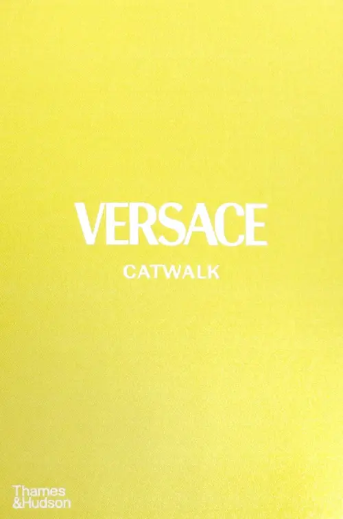 Versace Catwalk. The Complete Collections