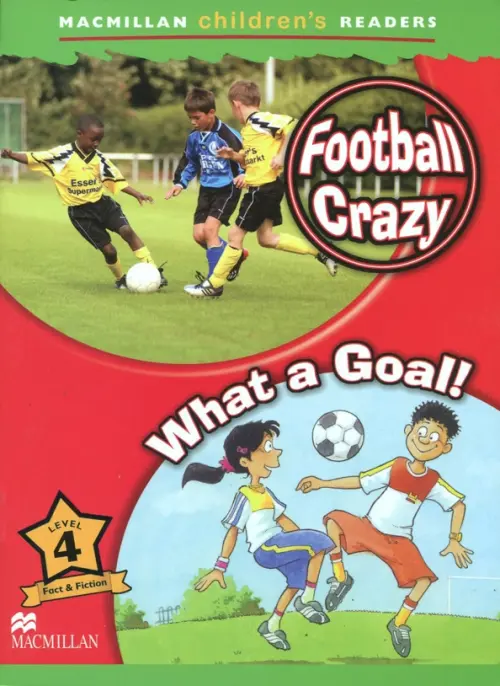 Macmillan Childrens Readers 4: Football Crazy/What A Goal! (reader) - Cant Amanda