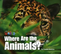 Our World 1: Big Rdr - Where are the Animals? (BrE)
